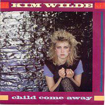 Kim Wilde : Child Come Away